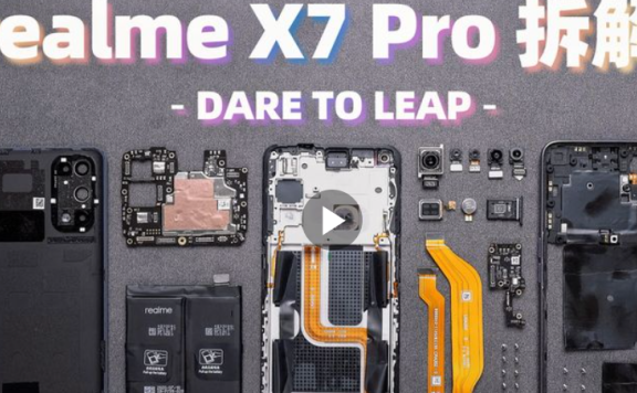 realme真我X7 Pro手机拆解评测